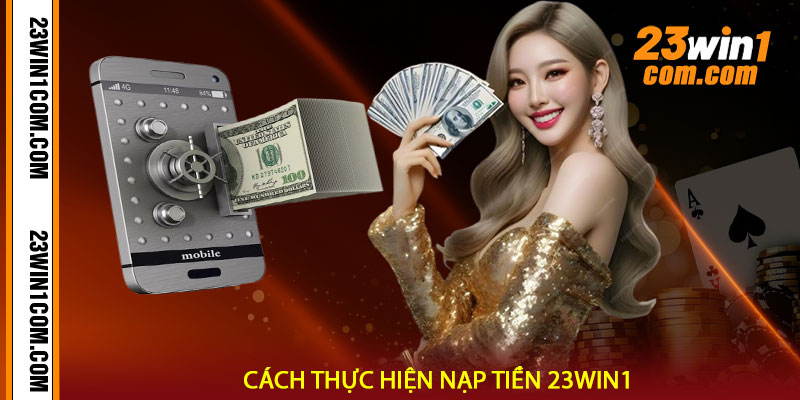 Nạp Tiền 23win1