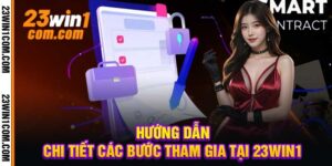 Hướng Dẫn – Chi Tiết Các Bước Tham Gia Tại 23win1
